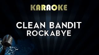 Clean Bandit - Rockabye (Karaoke/Instrumental/Lyrics) ft. Sean Paul & Anne-Marie