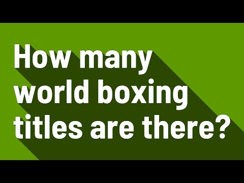 How many world boxing titles are there?