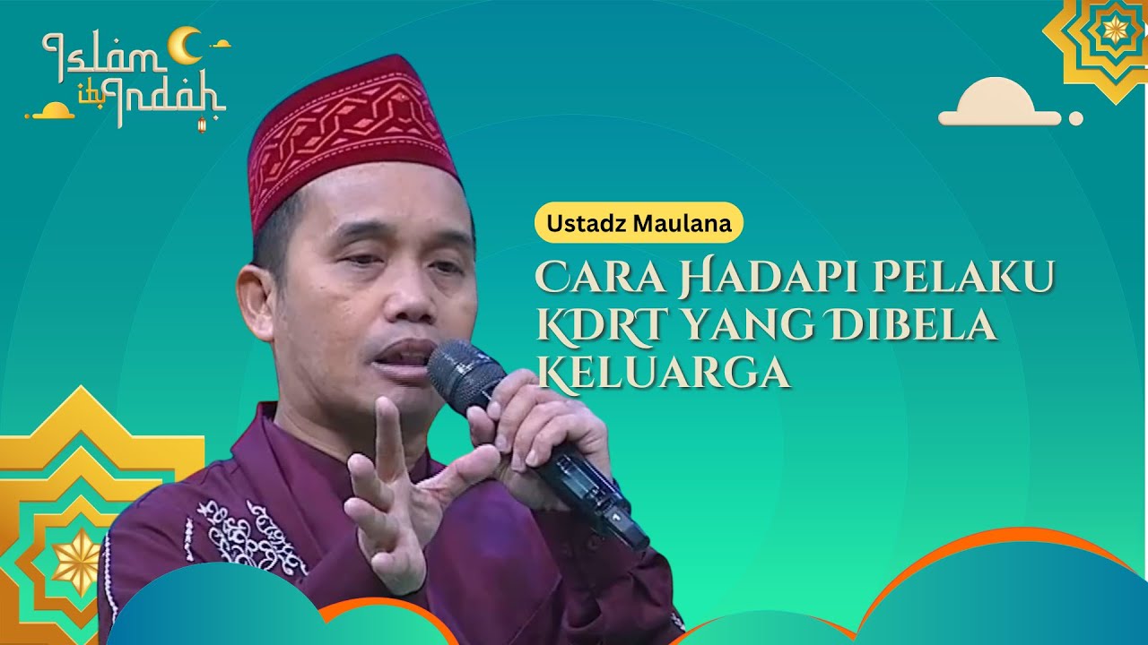 Cara Hadapi Pelaku KDRT yang Dibela Keluarga - Ceramah Ust. Maulana
