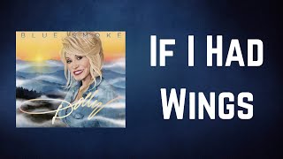 Dolly Parton - If I Had Wings (Lyrics)
