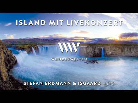 WonderWorlds: ICELAND with live concert - Stefan Erdmann & Isgaard
