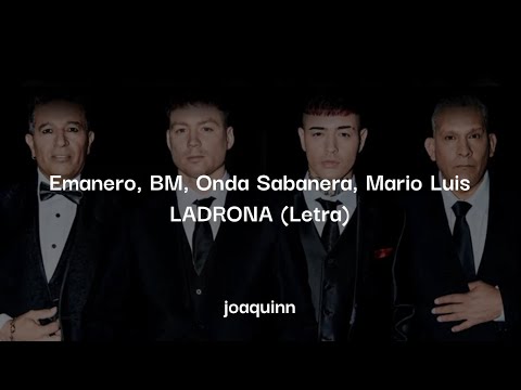 Emanero, BM, Onda Sabanera, Mario Luis - LADRONA (Letra)