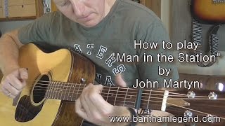 How to play Man In The Station by John Martyn - TAB guitar tutorial