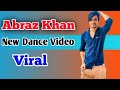 Abraz Khan New Dance Video 2020 | Abrazkhan91 Dance | Romantice Dance | Emotional Dance | ViralDance
