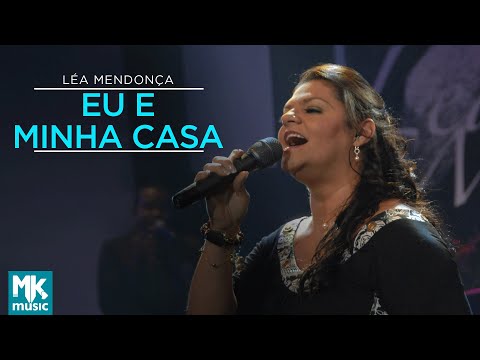 Léa Mendonça - Eu e Minha Casa (Ao Vivo) - DVD Recordações