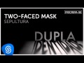 Sepultura - Two-faced Mask (Dupla Identidade ...