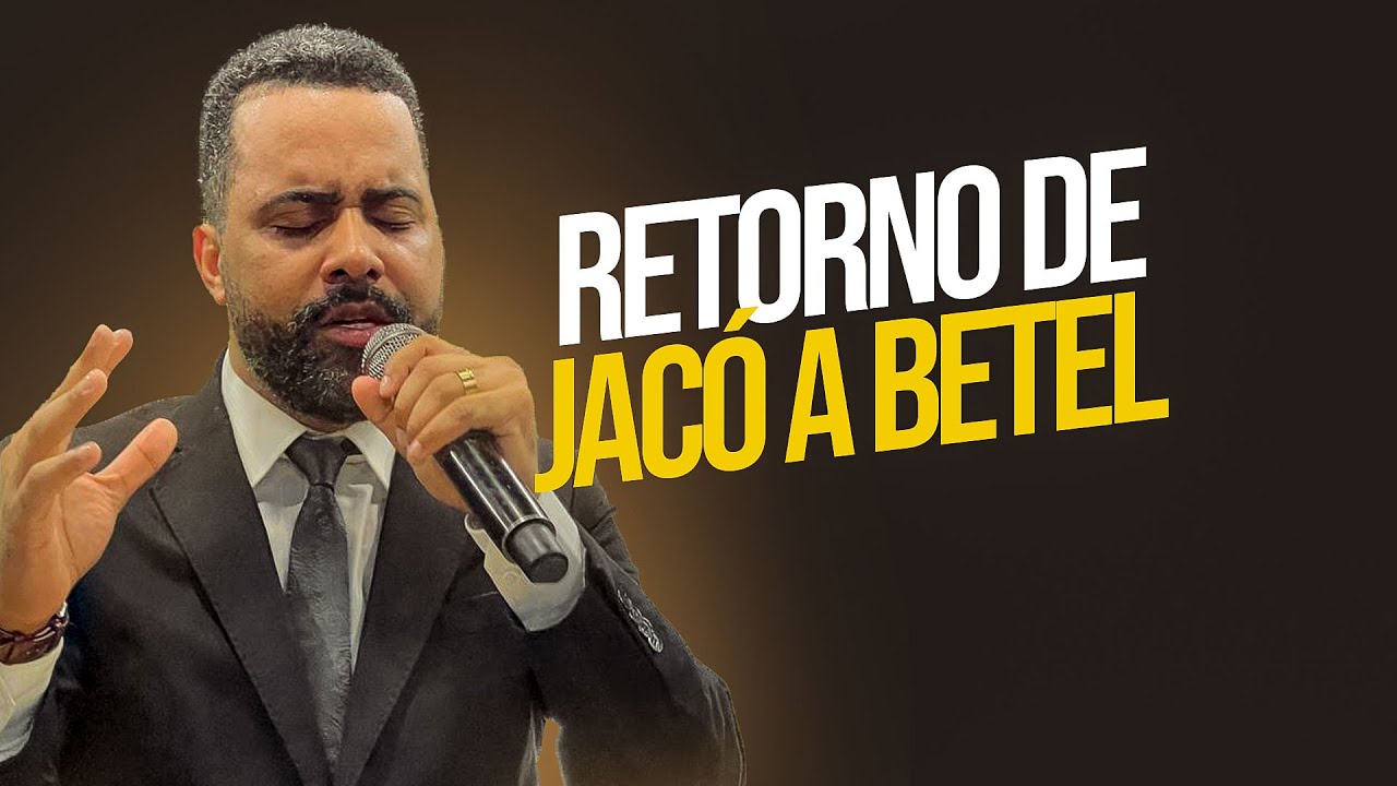 JACÓ RETORNA A BETEL - @PrAbraaoQuadrosOFICIAL