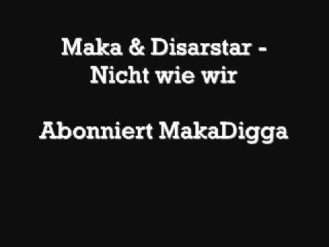 Maka & Disarstar - Nicht wie wir