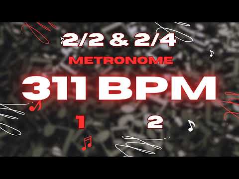 311 BPM - 2/2 & 2/4 Metronome