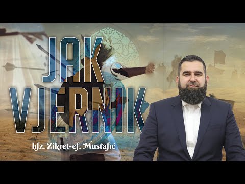 JAK VJERNIK - hfz. Zikret-ef. Mustafić #hadzimehovadzamija