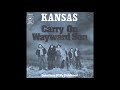 Kansas - Carry On Wayward Son (single version) (1977)