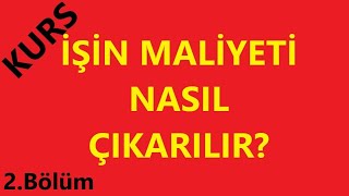 MALİYET ÇIKARMA VE TEKLİF VERME | 2.BÖLÜM | #İHALEYENASILGİRİLİR