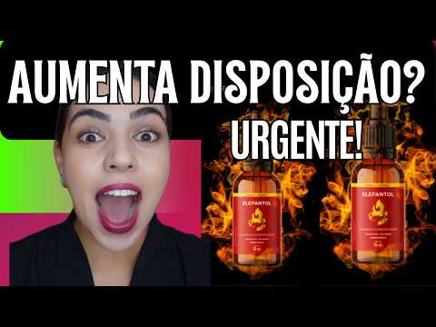 ELEFANTOL SUPLEMENTO ALIMENTAR - ELEFANTOL FUNCIONA?  VALE A PENA? É BOM MESMO?