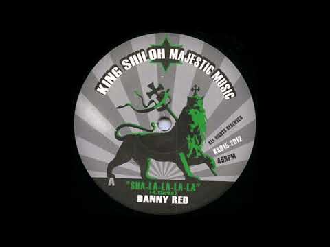 Danny Red - Sha La La La / Dub Creator - Dynamite Dub  (King Shiloh Majestic Music)