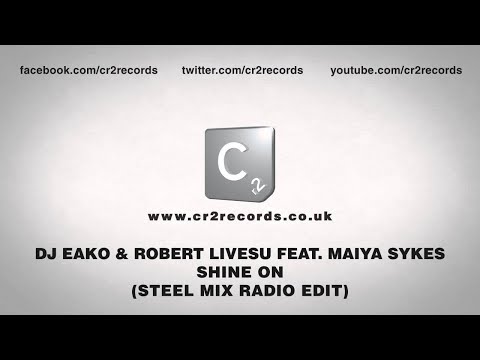 DJ Eako & Robert Livesu Feat. Maiya Sykes - Shine On (Steel Mix Radio Edit)