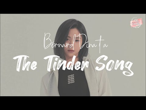 Bernard Dinata - The Tinder Song [ LYRIC + TERJEMAHAN ]