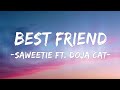 [1 HOUR LOOP] Best Friend - Saweetie Feat. Doja Cat
