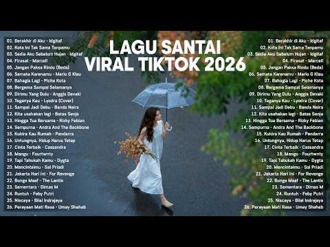 Lagu Santai Viral Tiktok 2026 &mdash; Lagu Pop Indonesia Terbaru 2026 💦 Top Hits Indonesia 2026