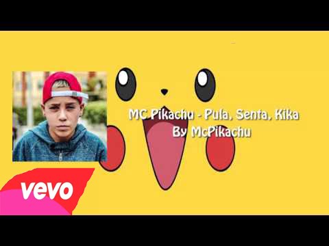 MC Pikachu - Pula, Senta, Kika