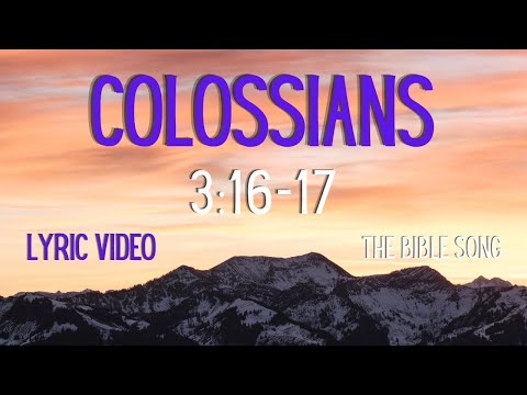 Colossians 3:16-17 [Lyric Video] - The Bible Song