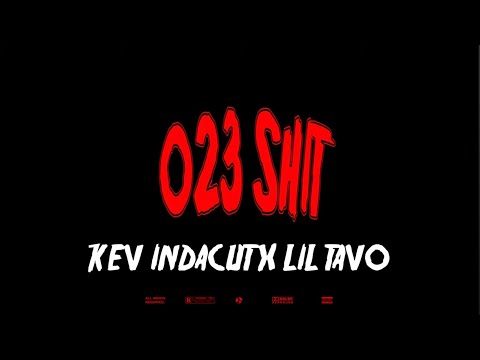 KEV INDACUT X TAVO INDACUT - 023 SHIT (SHOT BY @BIBLLC )