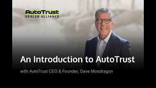  The AutoTrust Benefits with Dave Mondragon