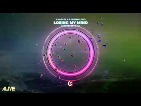 Charles B & Justmylørd - Losing My Mind (Extended Mix)