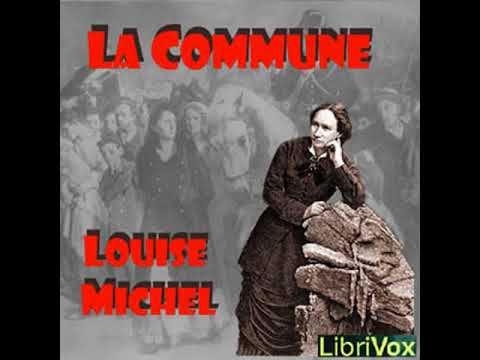 La Commune by Louise MICHEL read by Various Part 2/2 | Full Audio Book