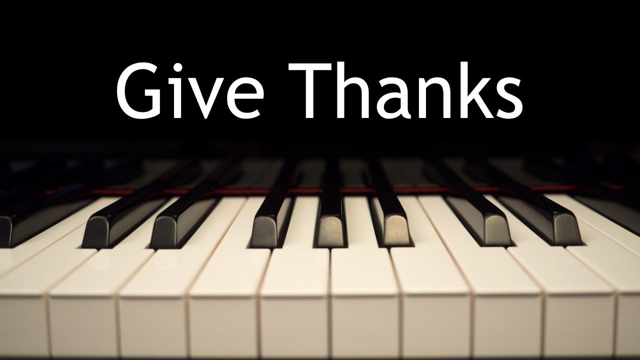 Give Thanks - piano instrumental cover with lyrics