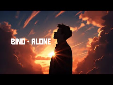 Bino - Alone ( Official Song )