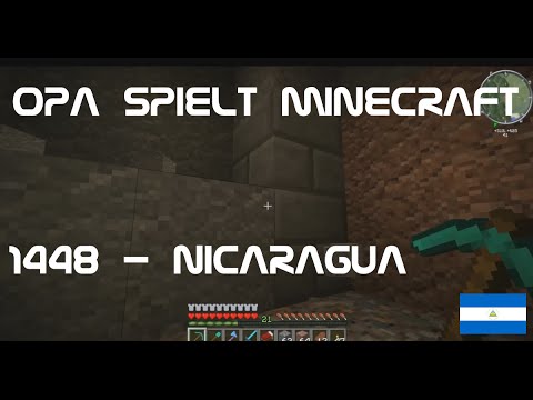 Opa spielt Minecraft 1448 - Nicaragua