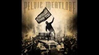 Pelvic Meatloaf - SkullCrusher