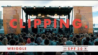 clipping. - Wriggle (with Sir Mix-a-Lot/The Postal Service mashup) [Live at SPF30]