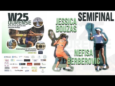 Semifinal W25 Ourense (2022) - Jessica Bouzas VS Nefisa Berberovic