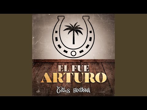 El Fue Arturo (En Vivo)