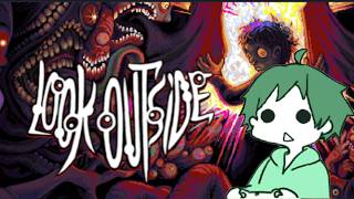【 #LookOutside 】めっちゃグロこわな引きこもりRPG