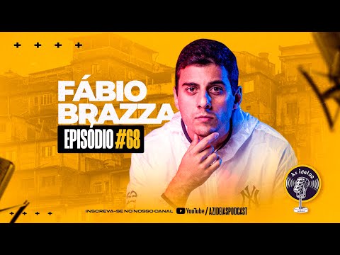 FÁBIO BRAZZA - Az Ideias Podcast #68