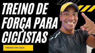 TREINO PARA FORTALECIMENTO EM CICLISTAS