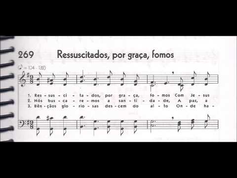 CCB - HINÁRIO 05 - HINO 269 - "RESSUSCITADOS, POR GRAÇA, FOMOS" - by MESSIAS ULLMANN