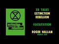 XR Talks | Roger Hallam | Facilitation | March, 2019 | Extinction Rebellion UK