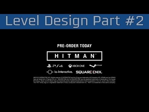 Hitman - Level Design: Developer Diary Part #2 [HD 1080P]