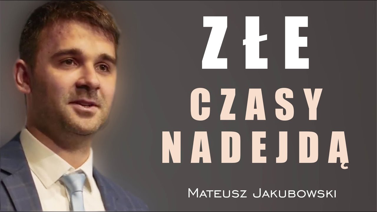 Złe czasy nadejdą - Mateusz Jakubowski