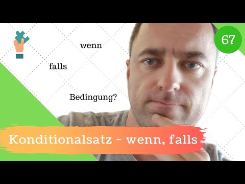 [67] Konditionalsätze - Was ist der Unterschied zw. „wenn“ und  „falls“?