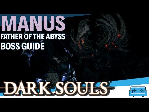 DARK SOULS | MANUS, FATHER OF THE ABYSS BOSS GUIDE