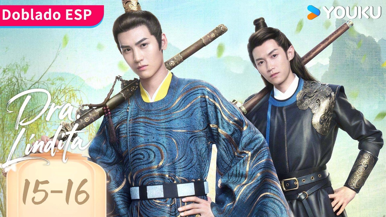 【Doblado ESP】Dra. Lindita EP15-16 | Dr. Cutie | Sun Qian / Huang Junjie | YOUKU