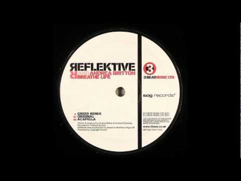 Reflektive feat Andrea Britton - Breathe Life (Greed Remix)