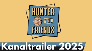 Kanaltrailer 2025 - Hunter & Friends Brettspiele