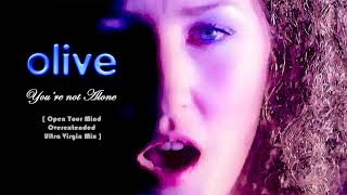 Olive - You&#39;re Not Alone (Open Your Mind Overextended Ultra Virgin Mix)