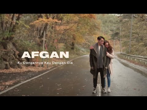 Afgan - Ku Dengannya Kau Dengan Dia | Official Video Clip