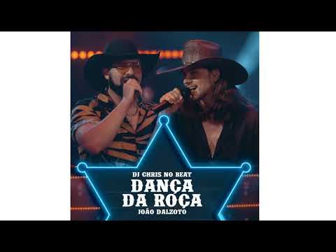 DANÇA DA ROÇA - DJ CHRIS NO BEAT E JOÃO DALZOTO